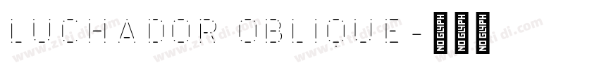 Luchador Oblique字体转换 Luchador Oblique字体转换